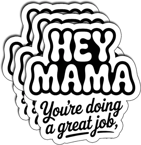 (3 piezas) Hey Mama You're Doing A Great Job - Adhesivo de vinilo con cita de animación a mamá, impermeable, regalos para laptop, botella de agua,