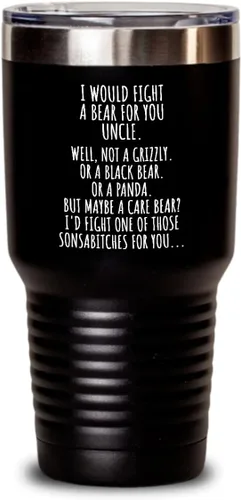 Miniatura 7 de I Would Fight A Bear For You Uncle Tumbler Funny Tio Gift From Niece Nephew Novelty Sarcastic Quote Gag Christmas Birthday Present Joke Insulated