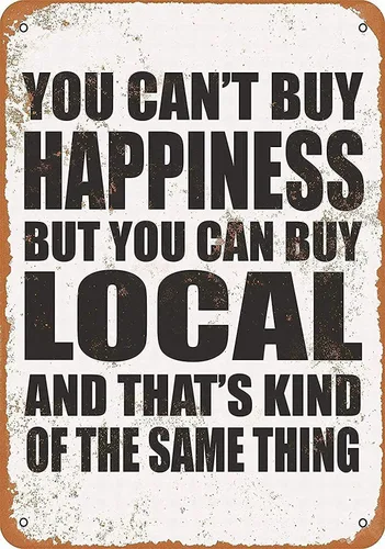 Sign You Can't Buy Happiness BUT You CAN Buy Local Funny Art Letrero de metal de 16 x 12 pulgadas para bar pub interior y exterior, decoración de