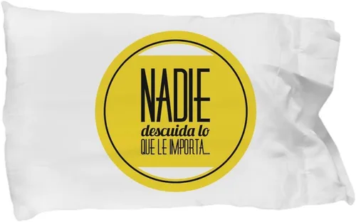 NADIE, almohadas, funda de cama personalizadas y divertidas, almohadas personalizadas inspiradoras y con mensajes positivos. Posicionías de los