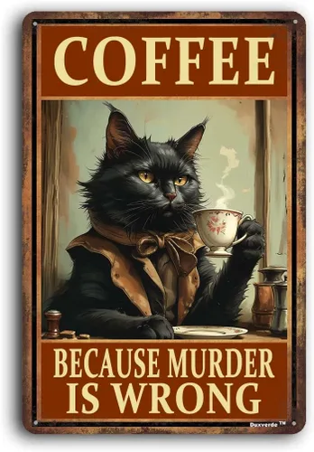 Letrero retro de aluminio de 8 x 12 pulgadas con diseño de gato con texto en inglés «Coffee Because Murder Is Wrong», letreros de cocina de metal