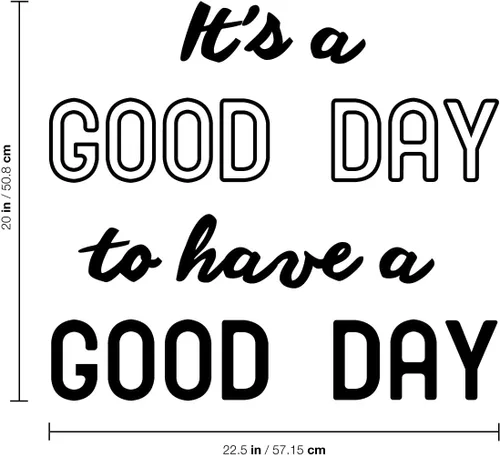 Miniatura 4 de Vinilo decorativo para pared, diseño de texto en inglés «It's A Good Day to Have A Good Day», 20 x 22.5 pulgadas, citas motivacionales para la vida