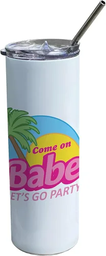 Come On Babe Let's Go Party – Personalizar con nombre – Vaso de viaje de acero inoxidable blanco de 20 onzas con popote – Aislamiento al vacío de