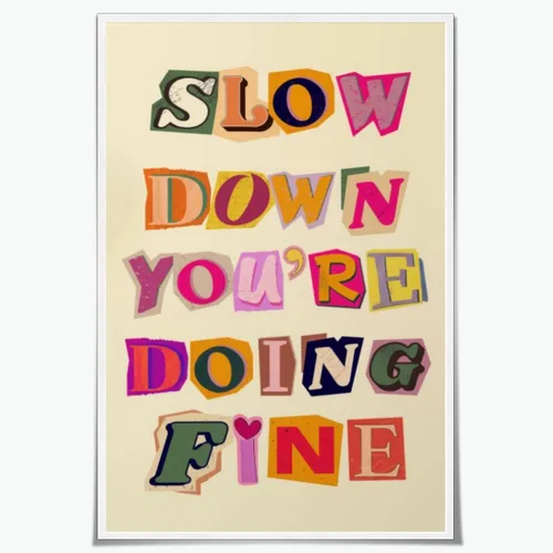 Arte de pared colorido recordatorio diario afirmaciones positivas decoración de pared Slow Down Your Doing Fine Poster Letra Impresión en lienzo
