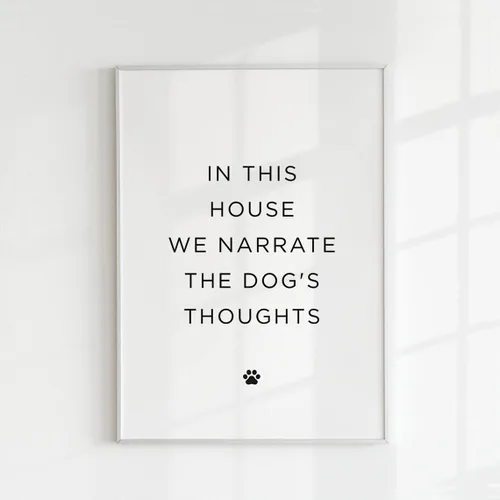 NATVVA Póster con texto en inglés "In This House We Narrate The Dog's Thoughts", decoración de pared, regalo de inauguración de la casa, letrero de