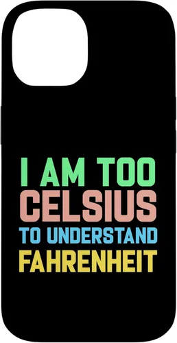Miniatura 4 de Funda para iPhone 16 con texto "I am Too Celsius To Understand Fahrenheit