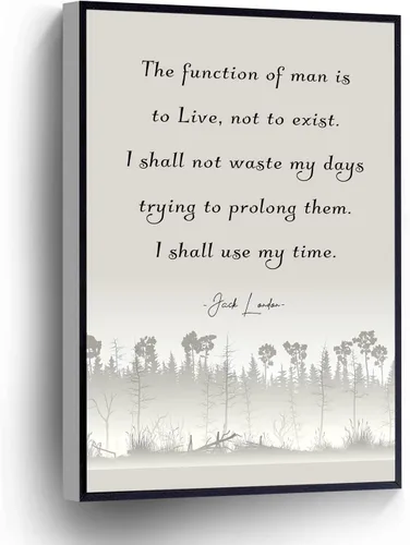 PUCHYUCT Jack London - Lienzo decorativo para pared, diseño con texto en inglés "The Function Of Man Is To Live, Not To Exist", decoración