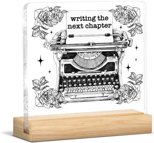 Regalos de escritor para mujeres, regalos para escritores, autor, novelista, amante de la escritura, escribiendo el siguiente capítulo, acrílico