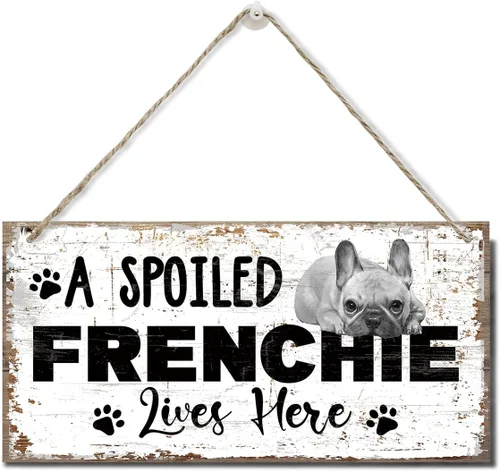 Miniatura 6 de Funny A Spoiled Frenchie Lives Here Sign, placa de madera impresa, letrero de madera colgante para decoración del hogar, letreros familiares