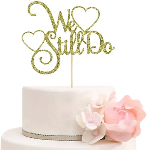 We Still Do - Decoración de pastel para boda, aniversario, renovación, fiesta, suministros de decoración de fiesta (purpurina dorada)