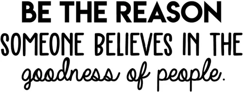 Miniatura 4 de Calcomanía de vinilo para pared, diseño de Be The Reason Someone Believes in The Goodness of People, 11 x 30 pulgadas, calcomanía motivacional