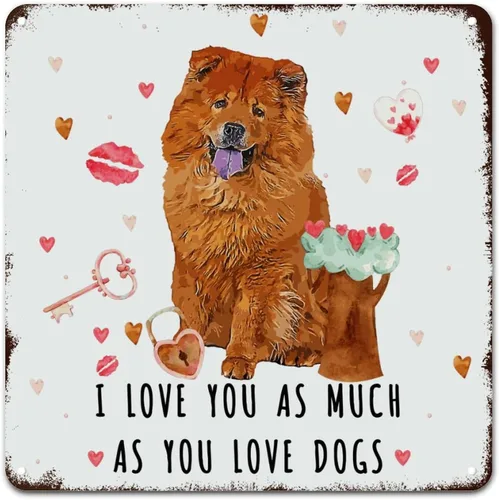 Love Mails Chow Chow Dog Aluminum Art Signs I Love You As Much As You Love Dog Retro Vintage Art Wall Plaque Valentine Gift Metal Tin Sign for Kid