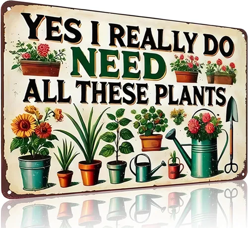 Bestylez Regalos de Jardín | Realmente Necesito Todas Estas Plantas | Letreros Vintage de Jardinería para Jardín de Hogar, Invernadero, Salón,
