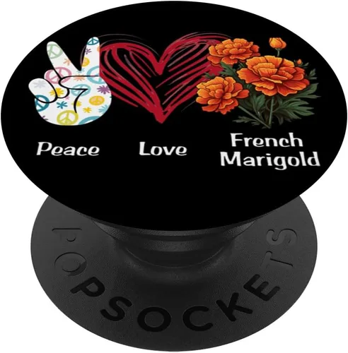Peace Love French Marigold Flower Hippie Marigold Lover PopSockets Standard PopGrip