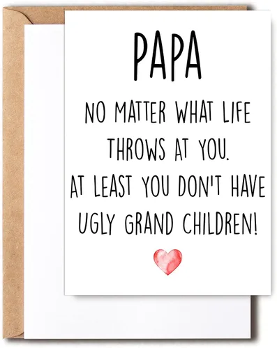 Tarjeta divertida de papá, No Matter What Life Throws At You At Least You Don't Have Ugly Grand Children, tarjeta de cumpleaños de felicitación,