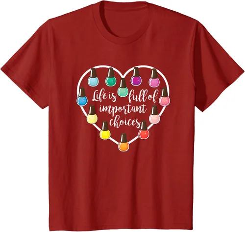Miniatura 69 de Life Is Full Of Important Choices - Camiseta de regalo para esmalte de uñas