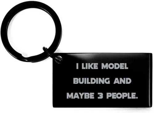 Regalos especiales de construcción de modelos, I Like Model Building y Maybe 3, llavero motivacional para hombres y mujeres, llavero negro de