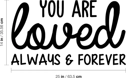 Miniatura 3 de Calcomanía de vinilo para pared, con texto en inglés «You are Loved Always & Forever», 14 x 25 pulgadas, moderna y bonita calcomanía con cita