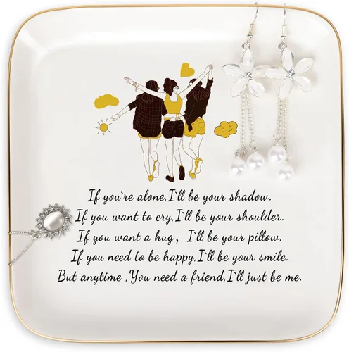 PUDDING CABIN - Plato para anillos para regalo para amigas, mujeres, mejores amigas con el mensaje "If you're alone, I'll be your shadow. If you