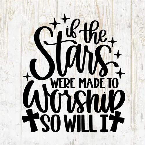 If The Stars were Made to Worship So Will I - Calcomanías de pared cristianas inspiradoras - Calcomanías de pared religiosas - Jesús Bible God Faith