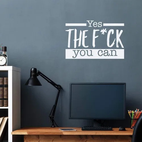 Calcomanía de vinilo para pared, Yes The F*ck You Can, 17 x 26 pulgadas, sarcástica, motivacional, optimista, divertida, broma para adultos, para