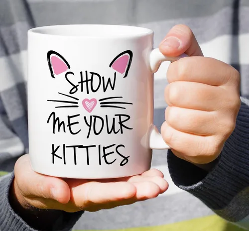 Miniatura 4 de Retreez - Taza Graciosa Show Me Your Kitties Amantes de Gatos, 325 ml, Tazas de Café de Cerámica, Divertidas, Sarcasmo, Sarcasticas, Regalos