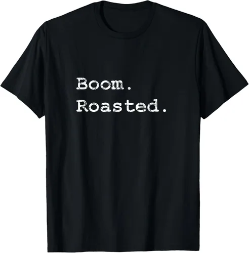 Boom. Roasted. Camiseta, Negro, S
