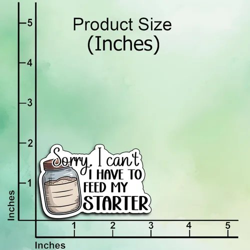 Miniatura 2 de (3 unidades) Calcomanías de texto en inglés «Sorry I Can't I Have to Feed My Starter Stickers Funny Sarcastic Quote Humor», regalos inspiradores
