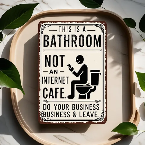 Miniatura 8 de This Is a Bathroom Not an Internet Cafe Sign - Funny Bathroom Wall Art Metal Tin Sign for Home Farmhouse Washroom Decor - Do Your Business & Leave