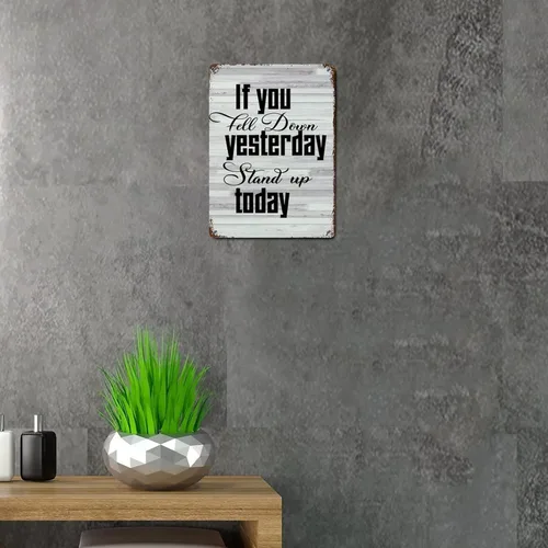 Miniatura 6 de Letrero de metal con cita de amor, letrero de metal decorativo con texto en inglés "If You Fell Down Yesterday Stand Up Today de grano de madera