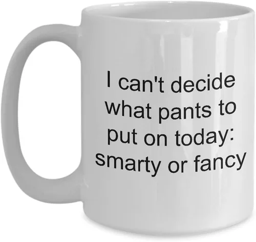 Miniatura 3 de Smarty Pants taza – I Can 't decide lo pantalones para poner en hoy Smarty o Fancy divertido taza de café de cerámica, 11onza, Blanco