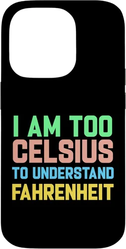 Miniatura 17 de Funda para iPhone 16 con texto "I am Too Celsius To Understand Fahrenheit