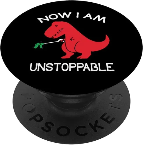 Now I'm Unstoppable - Funny T-Rex Dinosaur PopSockets Grip y soporte para teléfonos y tabletas