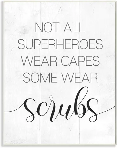 Stupell Industries Someheroes Wear Scrubs - Placa de pared diseñada por Daphne Polselli Art, 10 x 15 pulgadas