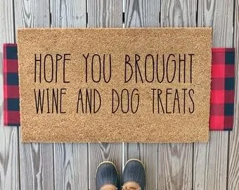 Felpudo con texto en inglés "I Hope You Brought Wine and Dog Treats", divertido tapete de bienvenida para perro, lindo felpudo para puerta