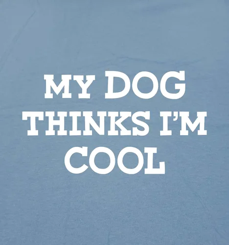 Miniatura 2 de My Dog Thinks I'm Cool - Camiseta divertida y sarcástica para adultos