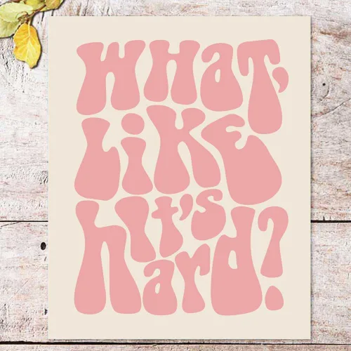 Miniatura 2 de ZEARPT Impresión con texto en inglés "What Like It's Hard", arte de pared feminista, rosa rubor, retro, regalo motivacional para niñas, decoración