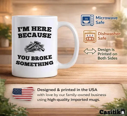 Miniatura 3 de Casitika Taza de café de 11 onzas con texto en inglés "I'm Here Because You Broke Something". Idea de regalo para personal de servicio o mecánico.