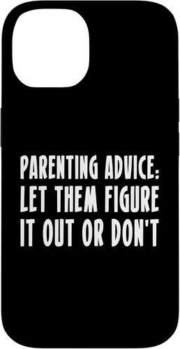 Miniatura 4 de Parenting Advice: Let Them Figure It Out Or Dont Case for iPhone 16