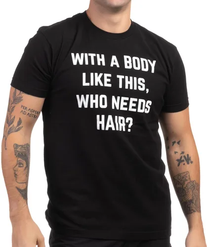 with a body like this, Who Needs Hair Divertida camiseta sarcástica de broma de chico calvo para ancianos abuelos - (hombres, XL) negro, Negro -