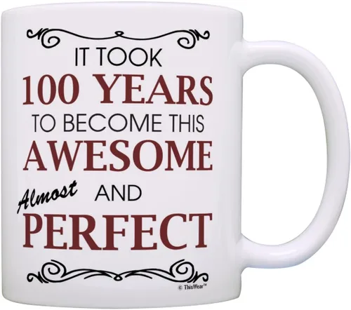 Regalos de cumpleaños número 100 para todos los que tomaron 100 años, impresionante regalo de fiesta divertido, taza de café de cerámica de 11 oz