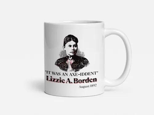 Miniatura 2 de Soul'n'Passions Lizzie A. Borden It Was an Axe-Iddent Axe Me Anything Lizzie Andrew Borden - Taza de cerámica, 11 onzas, color negro Blanco/Rojo