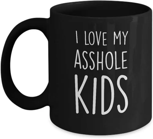 Taza de café divertida con texto en inglés "I Love My Asshole Kids Awesome Novelty and Sarcastic Gift", taza de té de cerámica de 11 oz y 15 oz (11