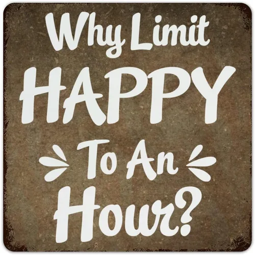Letreros de metal inspiradores Why Limit Happy To An Hour motivacional de metal para pared, arte de pared de metal retro a la moda, elegante,