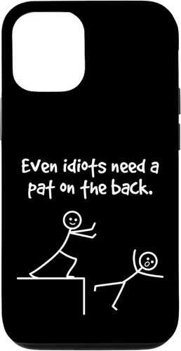 Miniatura 28 de Even Idiots Need A Pat On The Back Funny Stick Man Joke - Funda de regalo para iPhone 17
