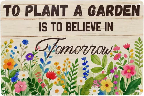 Letrero de jardinería vintage con texto en inglés «To Plant A Garden is To Believe Tomorrow», letrero de lata para el hogar, dormitorio, exterior,