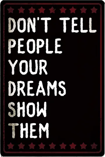 Creative Tin Sign Inspirational Quotes Metal Tin Sign Don't Tell People Your Dreams Show Them Vintage Metal Sign for Home Living Room Bedroom Office