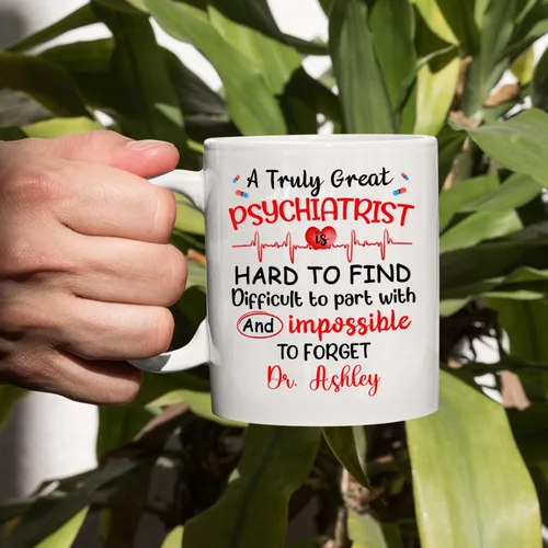Miniatura 5 de Taza de café personalizada para psiquiatra jubilada, regalo para el abuelo y la abuela, "A Truly Great Psychiatist Is Hard To Find Difficult To Part