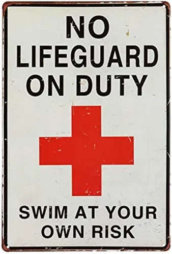 No Lifeguard on Duty Swim at Your Own Risk - Divertido arte de pared de metal para área de piscina, patio trasero, decoración de playa, placa de