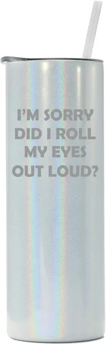 Miniatura 4 de Vaso alto y delgado de 20 onzas, de acero inoxidable, con aislamiento al vacío, taza de viaje con pajilla, con texto en inglés "I Sorry Did I Roll